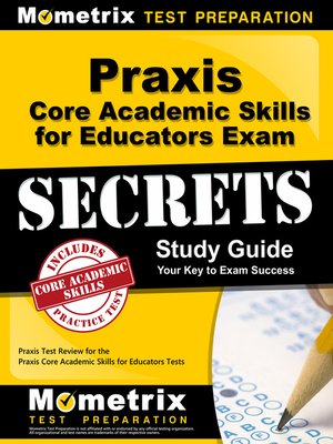 cover image of Praxis Core Academic Skills for Educators Exam Secrets Study Guide